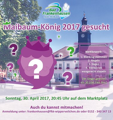 Maibaumk&ouml;nig gesucht! (Foto: Stadtmarketing Bad Frankenhausen)