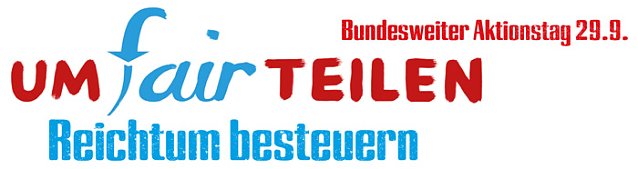 Bild: "umfairTeilen � Reichtum besteuern"