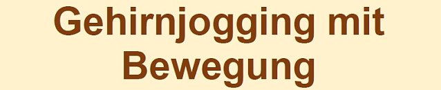 Bild: Gehirnjogging mit Bewegung